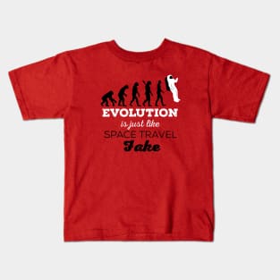 Space Travel is like Evolution- Fake! Kids T-Shirt